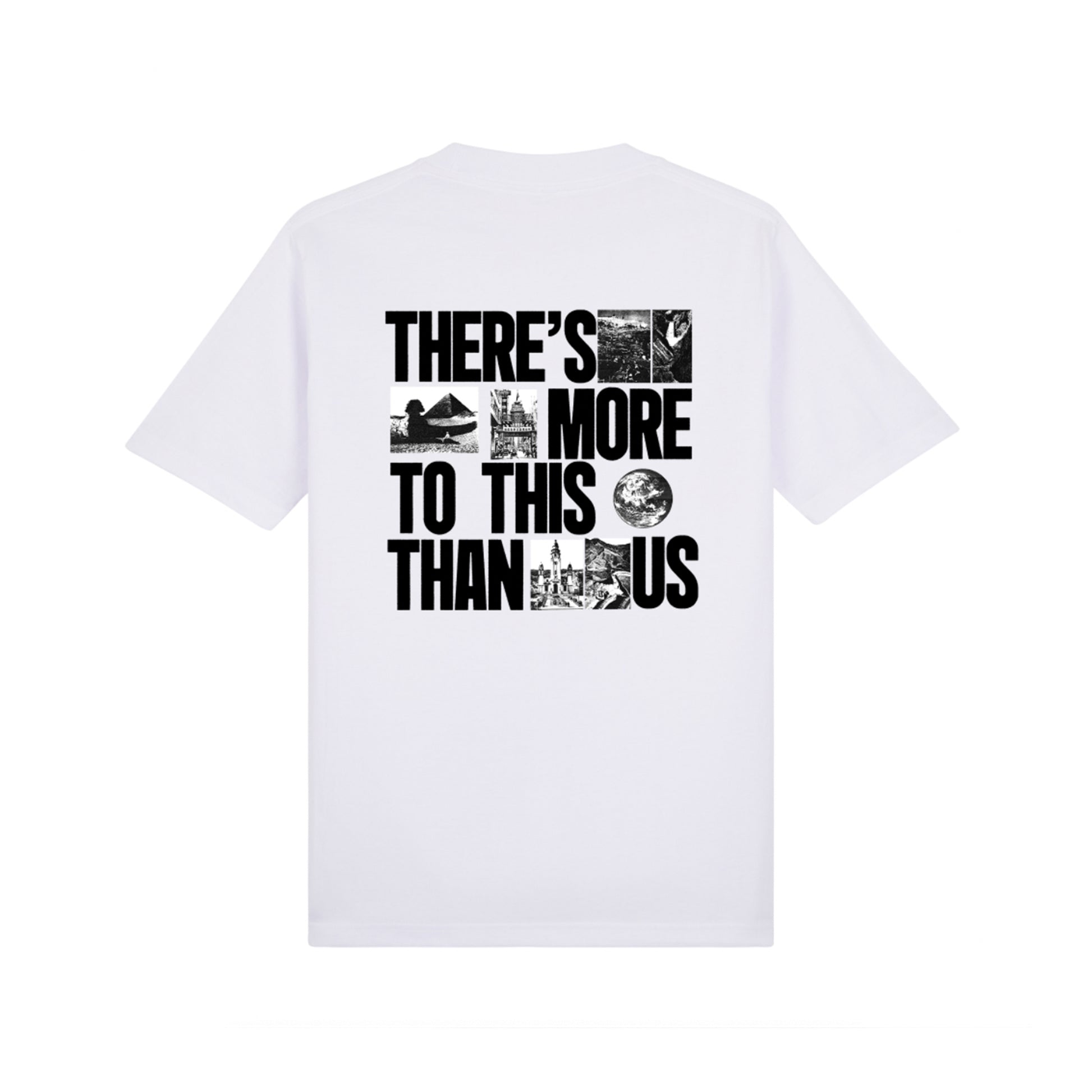 Planet Workshop - There's more to this than us shirt in White